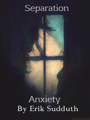 cover image of Separation Anxiety
